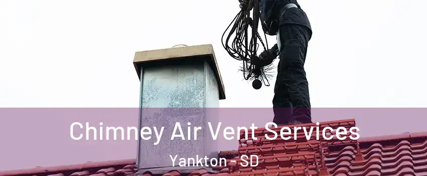  Chimney Air Vent Services Yankton - SD