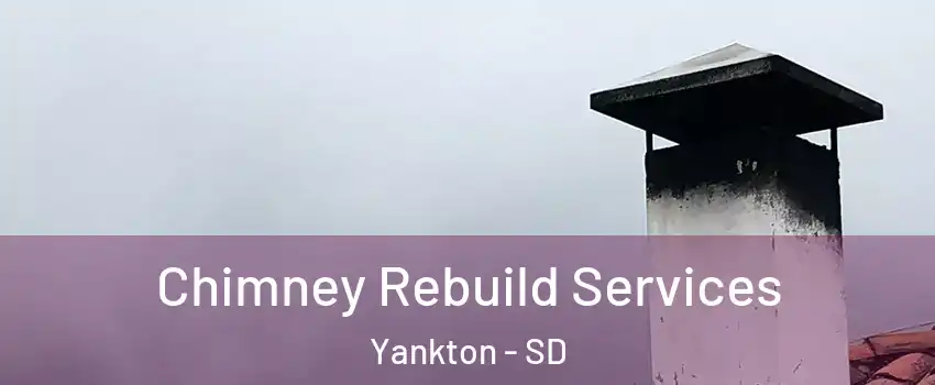  Chimney Rebuild Services Yankton - SD