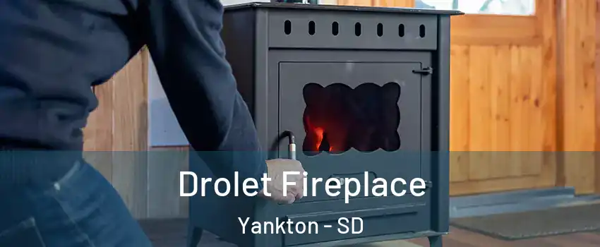  Drolet Fireplace Yankton - SD