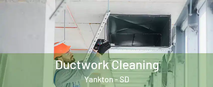  Ductwork Cleaning Yankton - SD