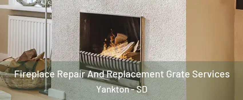  Fireplace Repair And Replacement Grate Services Yankton - SD