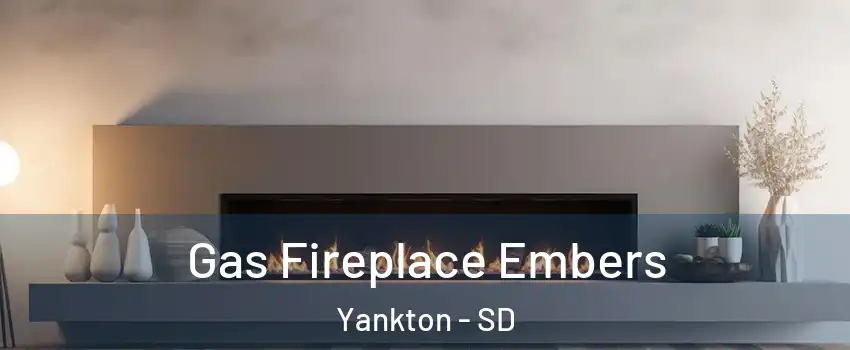  Gas Fireplace Embers Yankton - SD