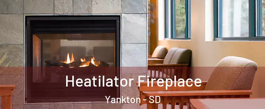  Heatilator Fireplace Yankton - SD