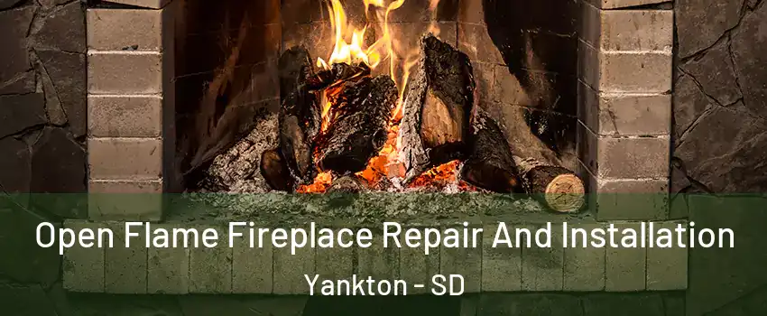  Open Flame Fireplace Repair And Installation Yankton - SD