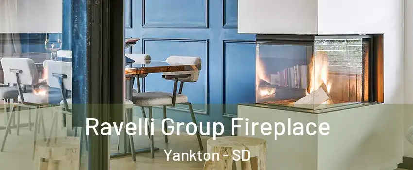  Ravelli Group Fireplace Yankton - SD