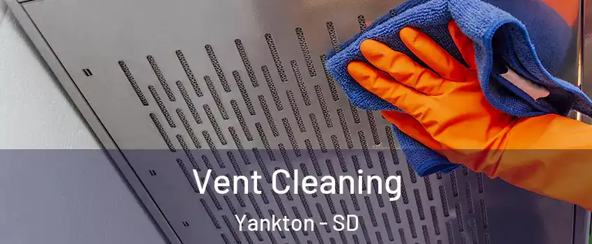  Vent Cleaning Yankton - SD
